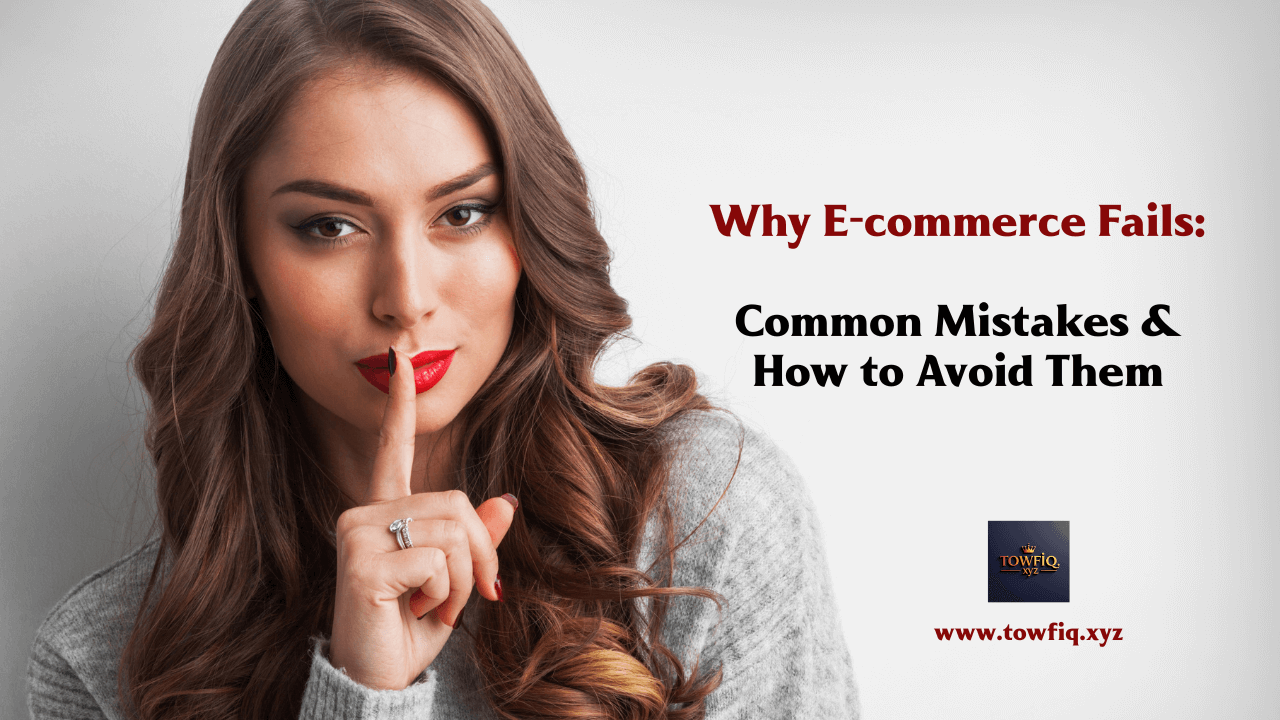 Why E-commerce Fails: Common Mistakes & How to Avoid Them