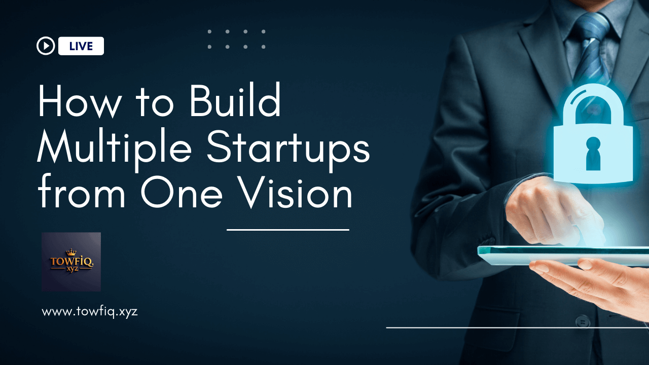 How to Build Multiple Startups from One Vision