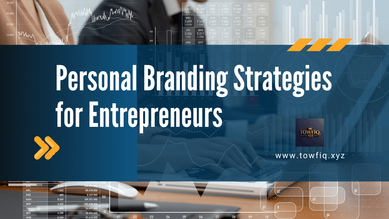 Personal Branding Strategies for Entrepreneurs