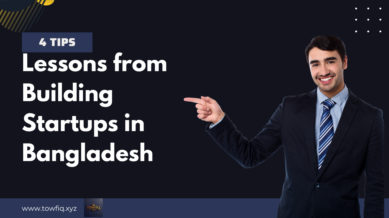 Lessons from Building Startups in Bangladesh