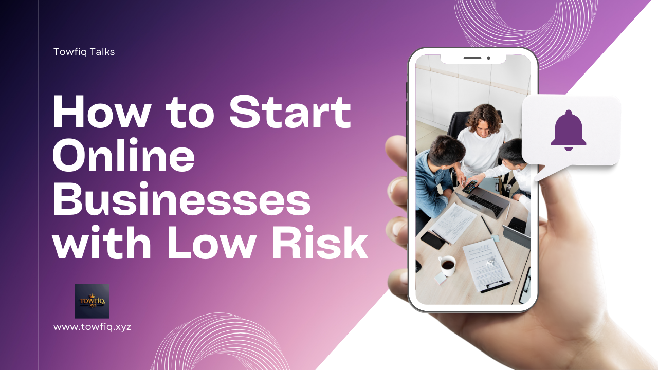 How to Start Online Businesses with Low Risk