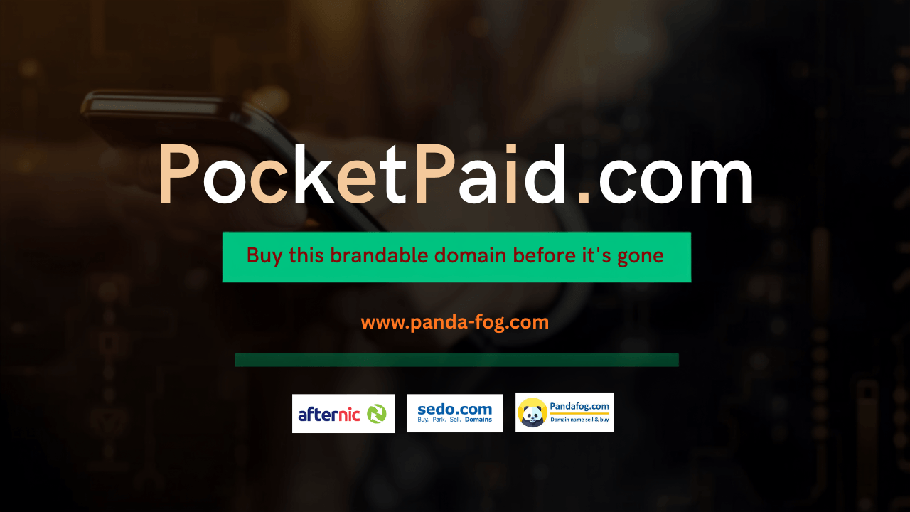 PocketPaid.com for Sale Why Premium Domains Are the Foundation of Successful FinTech Brands